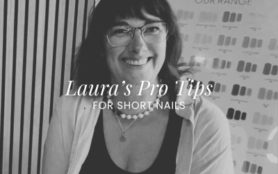 Laura’s Top Tips for Short Nails