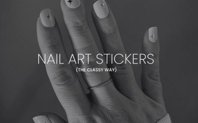How to Elevate Your Mani with Nail Stickers (The Classy Way)